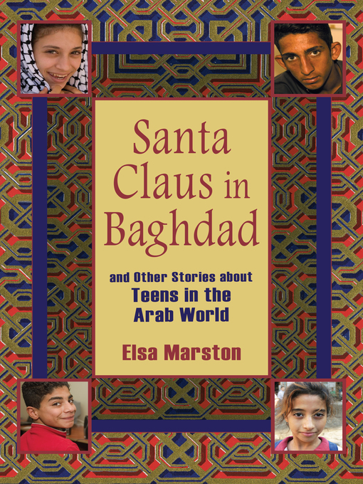 Title details for Santa Claus in Baghdad and Other Stories about Teens in the Arab World by Elsa Marston - Available